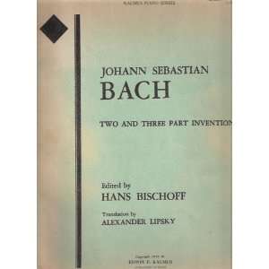  Two and Three Part Inventions: Hans Bischoff, Alexander Lipsky: Books