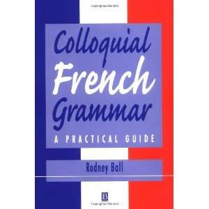   Guide (Blackwell Reference Grammars) [Paperback]: Rodney Ball: Books