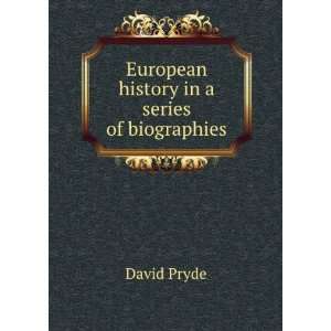    European history in a series of biographies: David Pryde: Books