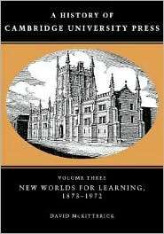 History of Cambridge University Press, Volume 3 New Worlds for 