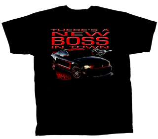 Ford Mustang Boss 302 T shirt New Boss In Town  