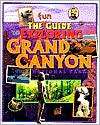 The Fun Guide to Exploring Grand Canyon National Park, (0938216775 