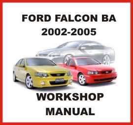 FORD FALCON BA 2002 2005 WORKSHOP MANUAL 2002 2003 2004 2005 + BONUSES 