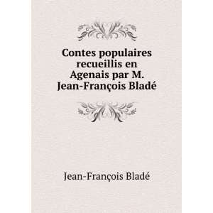   par M. Jean FranÃ§ois BladÃ© Jean FranÃ§ois BladÃ© Books