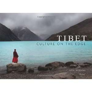  Tibet Culture on the Edge [Hardcover] Phil Borges Books