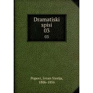    Dramatiski spisi. 03 Jovan Sterija, 1806 1856 Popovi Books