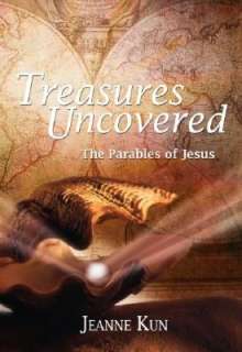 Treasures Uncovered The Parable of Jesus Six Sessions for Individuals 