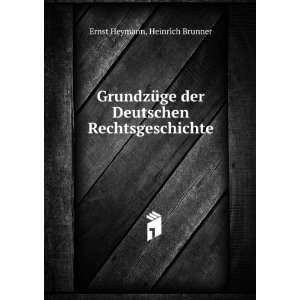   der Deutschen Rechtsgeschichte: Heinrich Brunner Ernst Heymann: Books