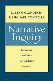 Narrative Inquiry Experience and Story in Qualitative Research 