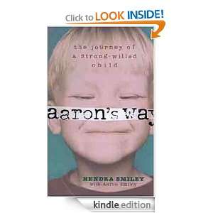 Aarons Way The Journey of a Strong Willed Child Kendra K. Smiley 
