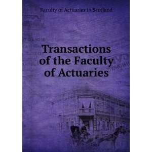   of the Faculty of Actuaries Faculty of Actuaries in Scotland Books