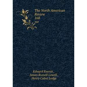   168: James Russell Lowell , Henry Cabot Lodge Edward Everett : Books