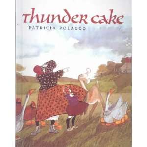 Thunder Cake[ THUNDER CAKE ] by Polacco, Patricia (Author 