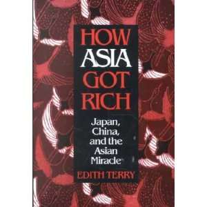    How Asia Got Rich: Edith/ Johnson, Chalmers (FRW) Terry: Books