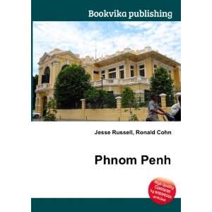  Phnom Penh Ronald Cohn Jesse Russell Books