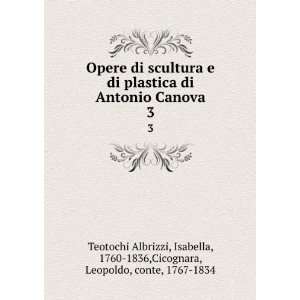 Opere di scultura e di plastica di Antonio Canova. 3 Isabella, 1760 