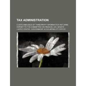  Tax administration costs and uses of third party 