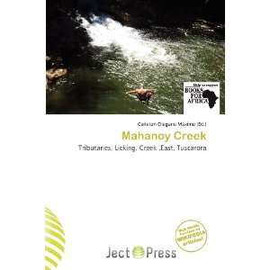    Mahanoy Creek (9786136535166): Carleton Olegario Máximo: Books