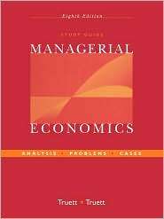 Managerial Economics, Study Guide Analysis, Problems, Cases 