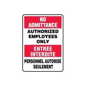  NO ADMITTANCE NO ADMITTANCE AUTHORIZED EMPLOYEES ONLY 