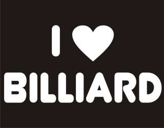 LOVE BILLIARD Sport Snooker Humor Cool Funny T Shirt  