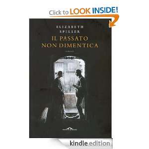 Il passato non dimentica (Romanzi) (Italian Edition): Elizabeth 