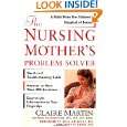 The Nursing Mothers Problem Solver by Claire Martin , Martha  