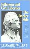 Jefferson and Civil Liberties The Darker Side, (0929587111), Leonard 