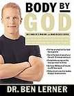 Body by God The Owners Manual for Maximized Living, Ben Lerner, Good 