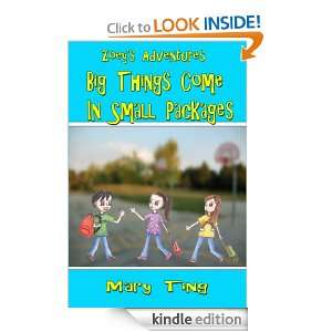 Big Things Come in Small Packages (Zoeys Adventures) Mary Ting 