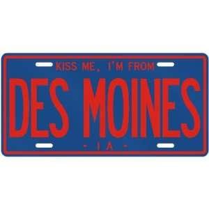  NEW  KISS ME , I AM FROM DES MOINES  IOWALICENSE PLATE 