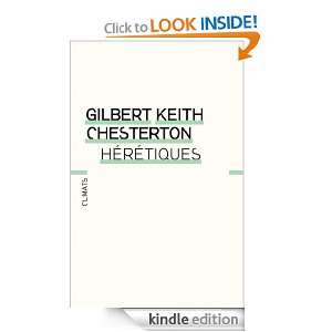 Hérétiques (CLIMATS NON FIC) (French Edition) Gilbert Keith 