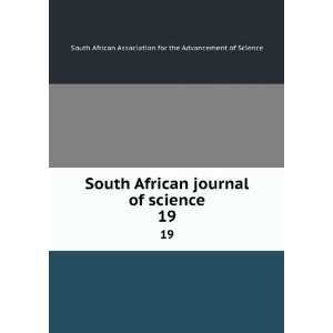  South African journal of science. 19 South African Association 