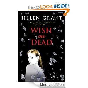 Wish Me Dead Helen Grant  Kindle Store