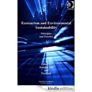 Ecotourism and Environmental Sustainability Jennifer Hill, Tim Gale 
