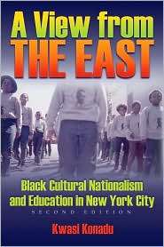 View from the East Black Cultural Nationalism and Education in New 