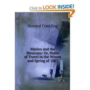   of Travel in the Winter and Spring of 1883 Howard Conkling Books