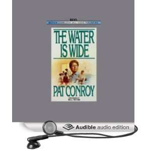   Water is Wide (Audible Audio Edition) Pat Conroy, Will Patton Books
