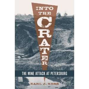   Crater The Mine Attack at Petersburg [Hardcover] Earl J. Hess Books