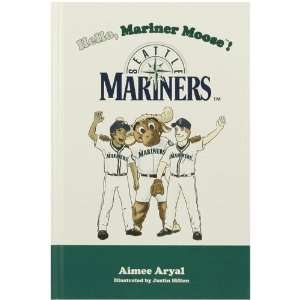   Hello, Mariner Moose! Childrens Hardcover Book: Sports & Outdoors