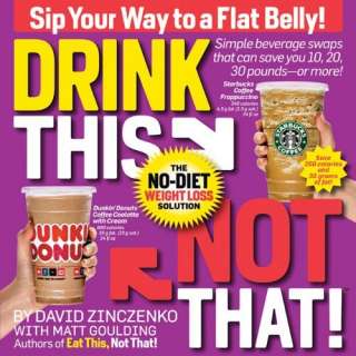  Drink This Not That The No Diet Weight Loss Solution 