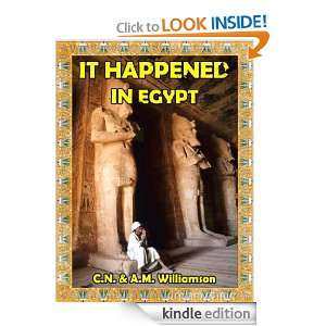 It Happened in Egypt; Classic Egyptian Adventure Fiction (Annotated 