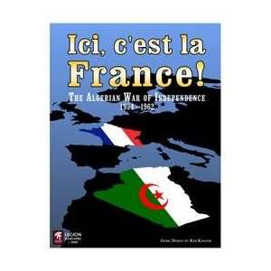  Ici, cest la France The Algerian War of Independence 