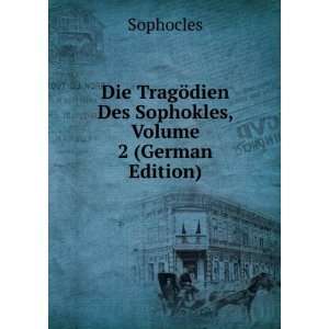  ¶dien Des Sophokles, Volume 2 (German Edition) Sophocles Books