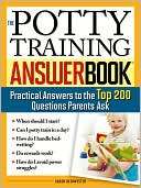 The Potty Training Answer Book (Answer Book Series)