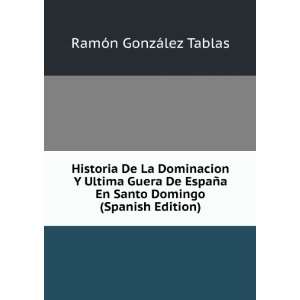   En Santo Domingo (Spanish Edition) RamÃ³n GonzÃ¡lez Tablas Books