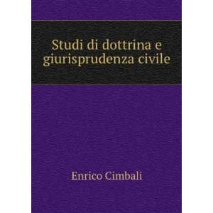   Giurisprudenza Civile (Italian Edition): Enrico Cimbali: Books
