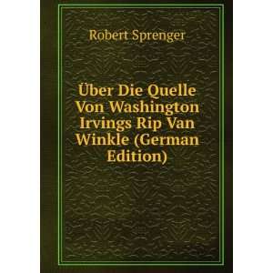   Irvings Rip Van Winkle (German Edition): Robert Sprenger: Books