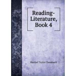  Reading Literature, Book 4: Harriet Taylor Treadwell 