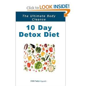  10 Day Detox Diet: Lose Weight, Gain Renewed Physical 